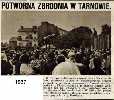 I jeszcze bonus. Kto¶ zna tê historiê? Jakie by³y motywy napadu na stra¿ników miejskich w Tarnowie w 1937?